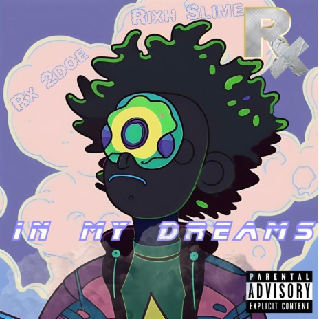 IN MY DREAMS ft. RIXH SLIME | Boomplay Music