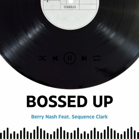 Bossed Up ft. Sequence Clark | Boomplay Music
