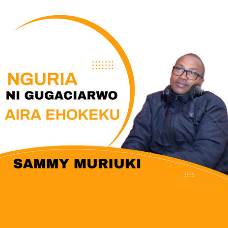 Nguria Ni Gugaciarwo Aira Ehokeku | Boomplay Music