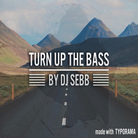 Turn Up The Bass (OUT NOW)