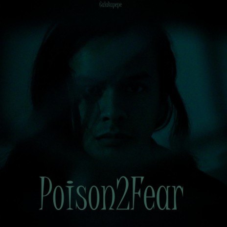 Poison2Fear | Boomplay Music