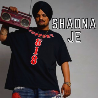 SHADNA JE Sidhu Moose Wala lyrics | Boomplay Music