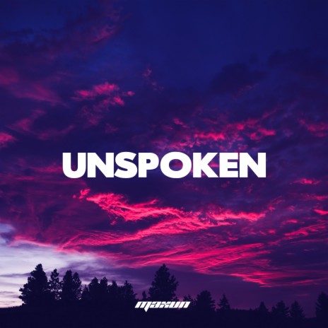 Unspoken | Boomplay Music