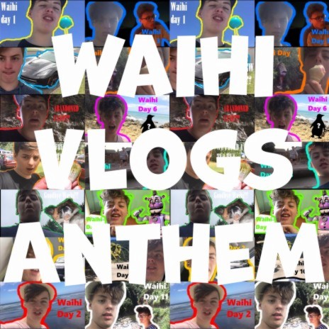 Waihi Vlogs Anthem | Boomplay Music