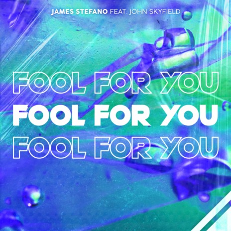 Fool For You (Original Mix) ft. John Skyfield