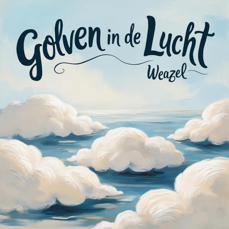 Golven in de Lucht | Boomplay Music