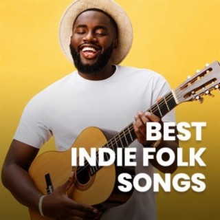 Best Indie Folk Songs