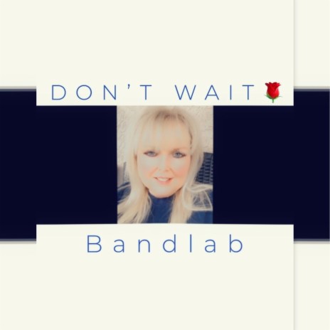 DON'T WAIT | Boomplay Music