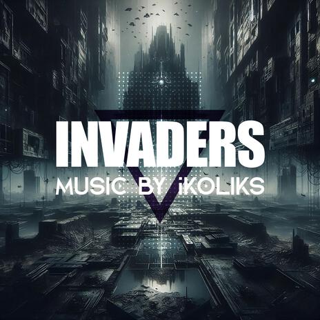 Invaders | Boomplay Music