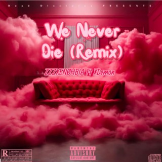 We Never Die (Remix)