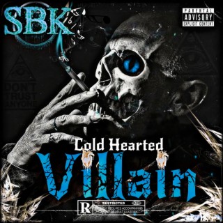 Cold Hearted Villian