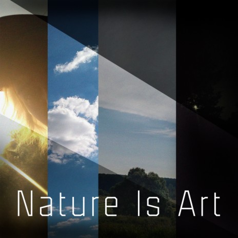 Nature Is Art | Boomplay Music
