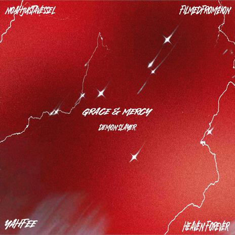 Grace & Mercy ft. NoahJustaVessel, FilmedFromZion & Yahfee | Boomplay Music