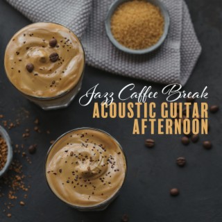 Jazz Caffee Break: Acoustic Guitar Afternoon: