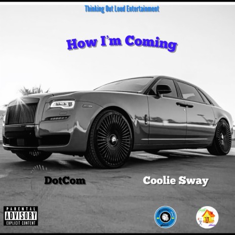 How Im Coming ft. Coolie Sway