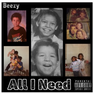 All I Need Official Audio X Beezy