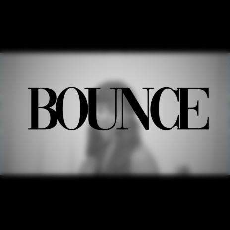 Bounce | Boomplay Music