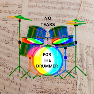 No Tears for the Drummer