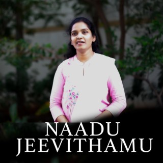 Naadu Jeevithamu (feat. Lillian Christopher)