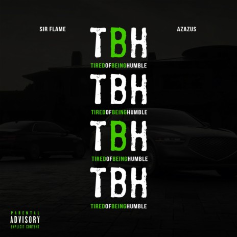 Tbh (Tired of Being Humble) ft. Azazus | Boomplay Music