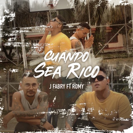 Cuando Sea Rico ft. Romy | Boomplay Music