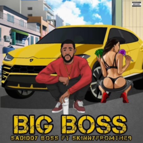 Big Boss ft. Skinnyfromthe9 | Boomplay Music
