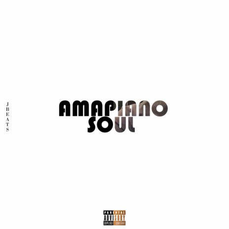 Amapiano Soul | Boomplay Music