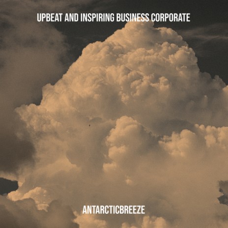 Upbeat and Inspiring Business Corporate | Boomplay Music