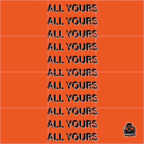 All Yours | Boomplay Music