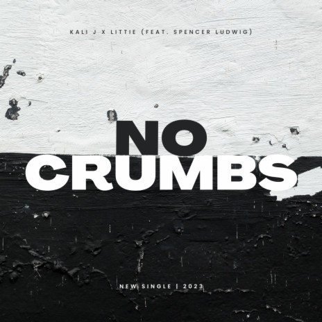 No Crumbs ft. LiTTiE & Spencer Ludwig | Boomplay Music