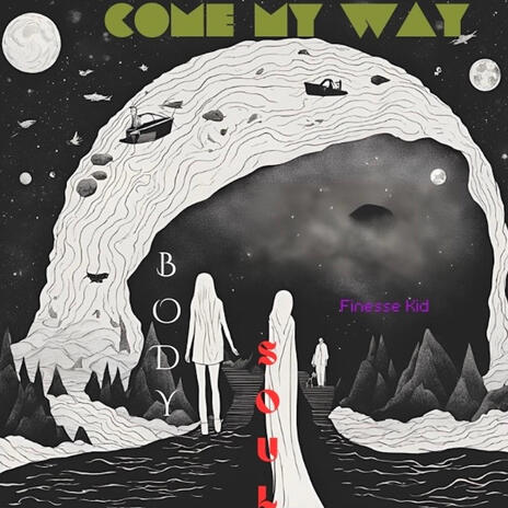 COME MY WAY | Boomplay Music