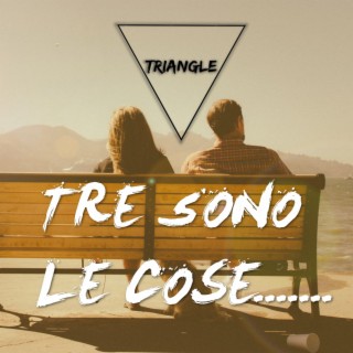 Tre sono le cose