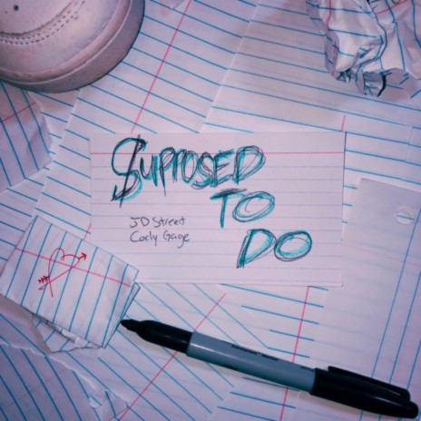 SUPPOSED TO DO ft. Cody Gage | Boomplay Music