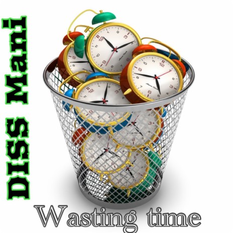 Wasting Time | Boomplay Music