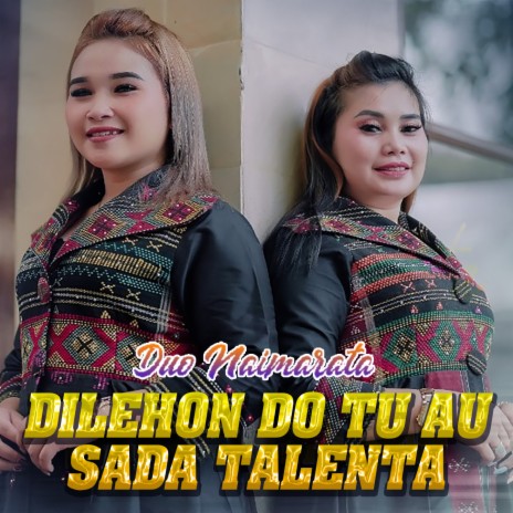 Dilehon Do Tu Au Sada Talenta | Boomplay Music