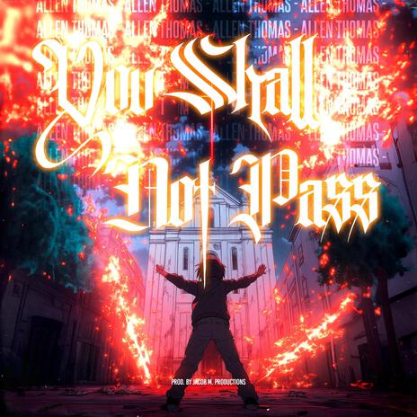 You Shall Not Pass ft. Jacob M. Productions