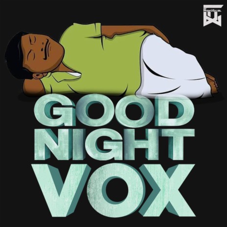 Good Night Vox | Boomplay Music