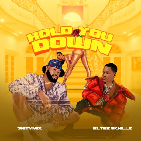 Hold You Down ft. Eltee Skhillz | Boomplay Music