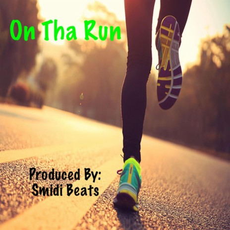 On Tha Run | Boomplay Music
