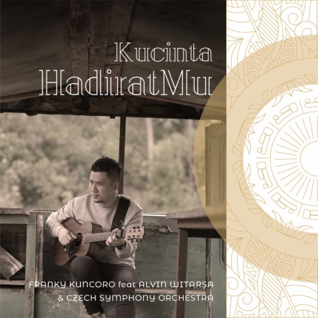 Kucinta HadiratMu ft. Alvin Witarsa & Czech Symphony Orchestra