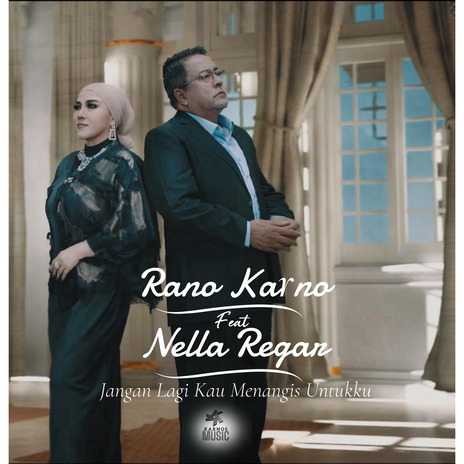 Jangan Lagi Kau Menangis Untukku ft. Nella Regar | Boomplay Music