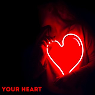 Your Heart