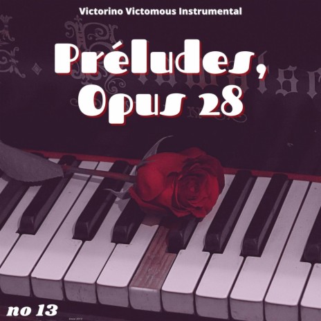 Préludes, Opus 28 No. 13