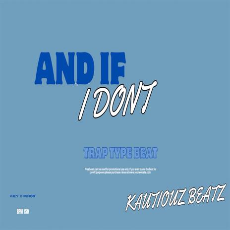 and if i dont | Boomplay Music