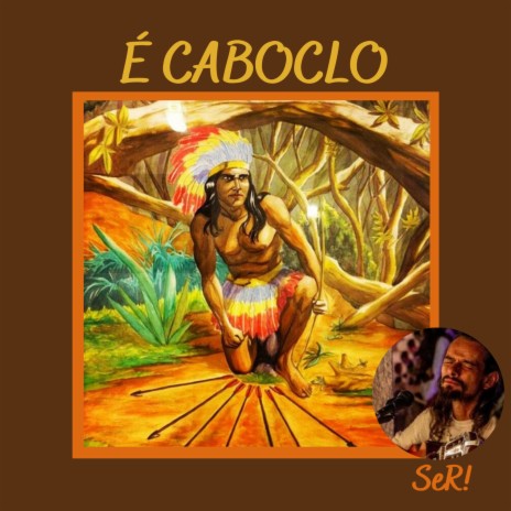 É Caboclo | Boomplay Music