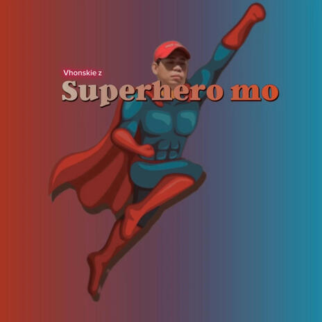 Superhero Mo | Boomplay Music