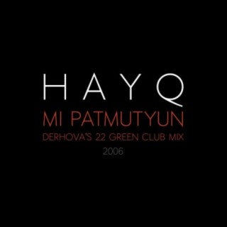 Mi Patmutyun (DerHova's 22 Green Club Mix)