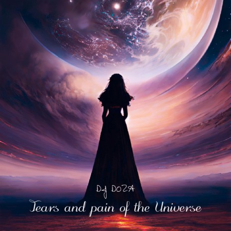 Tears and Pain of the Universe | Boomplay Music