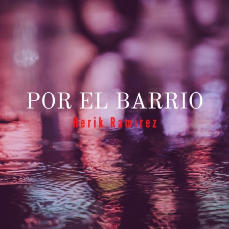 Por El Barrio | Boomplay Music
