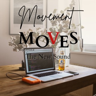 Movement Moves - The New Sound